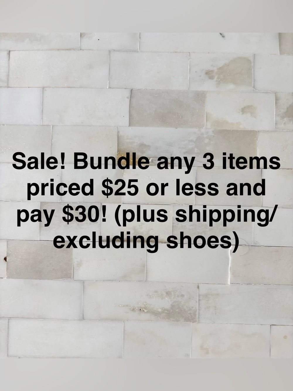 Sale! Bundle any 3 items priced $25 or less and pay $30! (+shipping/excl. shoes)